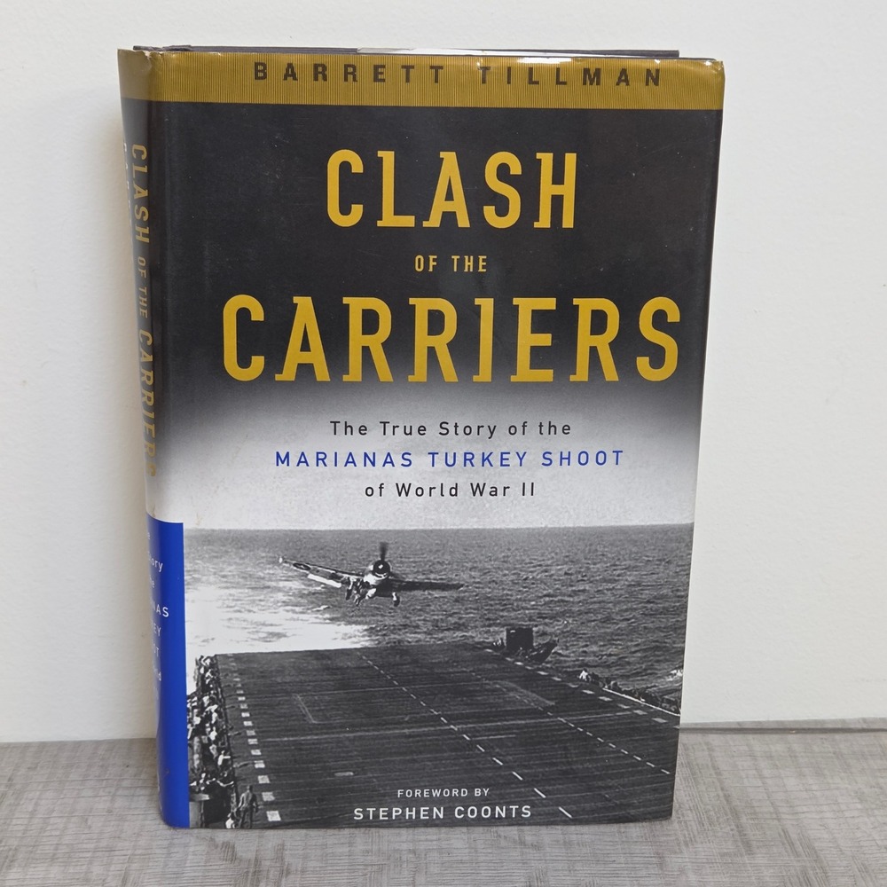 Clash of the Carriers Barrett Tillman WWII Naval History HC 2005 Marianas Battle